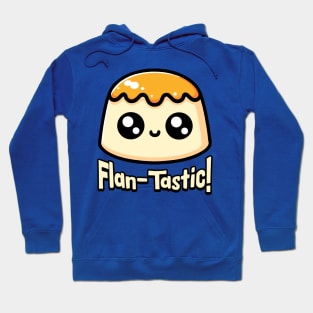 Flan-Tastic! Cute Flan Dessert Pun Hoodie